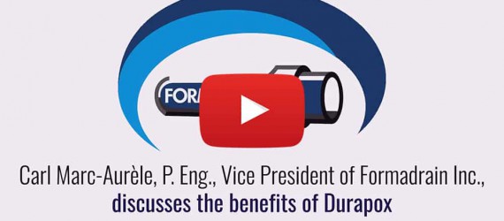 Carl Marc-Aurèle, P.Eng., Vice-President of Formadrain, explains the benefits of prepared liners made for you at Formadrain’s facility using Durapox