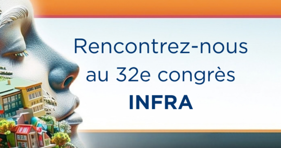 Rencontrez-nous au 32e congrès INFRA